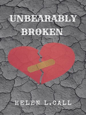 cover image of Unbearably Broken